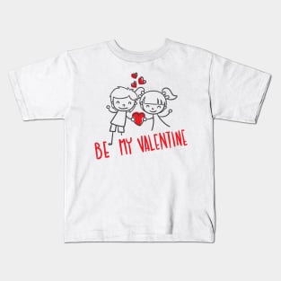 Be My Valentine Kids T-Shirt